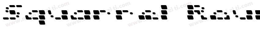 Squarrel  Rounded字体转换